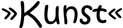 Link: Kunst