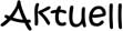 Aktuell